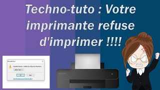 tutotech 2  Votre imprimante refuse dimprimer [upl. by Nnyleuqaj]