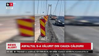 ASFALT ÎN VALURI PE PODUL DE LA BRĂILA Știri B1TV16 iulie 2024 [upl. by Naneik]