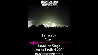 Barricade  Axwell Axwell Live Unseen Festival 2024 [upl. by Assilav]