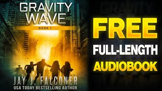 Gravity Wave Book 1 Chapters 115 Free Full Length SciFi Audiobook [upl. by Eniamor]