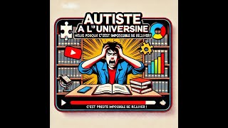 Autiste à luniversité  Voici pourquoi cest presque impossible de réussir [upl. by Elleron]