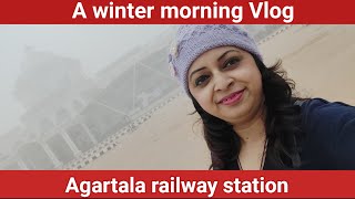 Winter morning Vlog at Agartala railway station  Nfr nf railway  Tripura  Indian Railways [upl. by Eibrik]