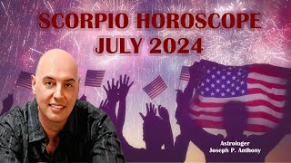 Scorpio Horoscope July 2024  Astrologer Joseph P Anthony [upl. by Bonnie317]