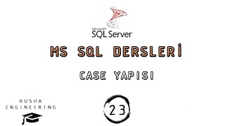 CASE YAPISI  SQL Dersleri  23 [upl. by Ijies]