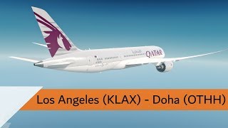 P3D V42 Full Flight  Qatar 7878  Los Angeles to Doha KLAXOTHH [upl. by Ylekalb824]