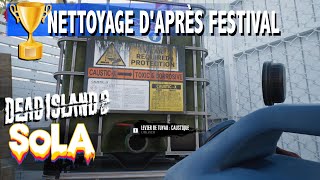 NETTOYAGE DAPRÈS FESTIVAL  où trouver le Gros écoulement dans Utopie  DLC SOLA DEAD ISLAND 2 [upl. by Annaek7]