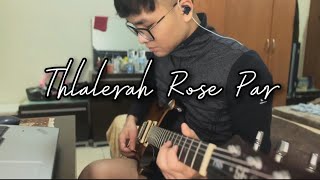 Thlalerah rose par guitar cover [upl. by Hesler]