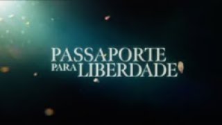 VINHETA DE ABERTURA  PASSAPORTE PARA LIBERDADE  REDE GLOBO  20122021 [upl. by Sension]