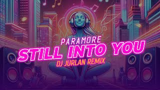 Paramore  Still Into You DjJurlan Remix Official Visualizer [upl. by Aiek]