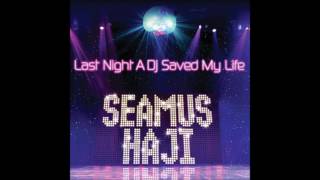 Seamus Haji  Last Night A Dj Saved My Life Original Radio Edit 2004 [upl. by Llekim]