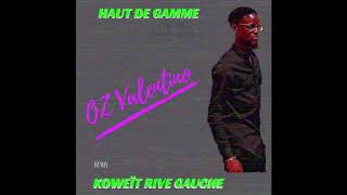 OZ Valentino  KOWEÏT RIVE GAUCHE Remix Vol2 [upl. by Misa]