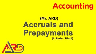 Accruals and Prepayments  ARD  Urdu  Hindi [upl. by Akcirahs]