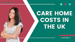 Care Home Costs in the UK [upl. by Ennaira578]