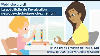 WEBINAIRE  La spécificité de l’évaluation neuropsychologique chez l’enfant [upl. by Anolla]