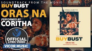 Coritha  Oras Na  Buy Bust OST Official Lyric Video [upl. by Helve]