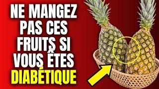 7 Fruits Qui Peuvent Aggraver Rapidement Votre Diabète [upl. by Ahsilla]