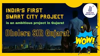 DHOLERA SIR Indias First Planned Smart City In Gujarat India [upl. by Atrebor]