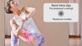 RANNÍ LEKCE JÓGY PRO PROBUZENÍ A ENERGII [upl. by Lux]