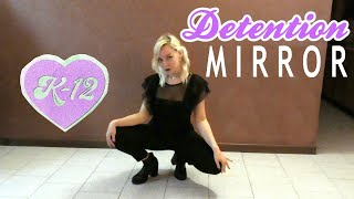 Melanie Martinez – Detention Dance MIRROR  KoHaru [upl. by Inacana24]