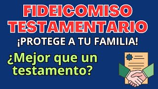 👨‍👩‍👧‍👧 FIDEICOMISO SUCESORIO TESTAMENTARIO [upl. by Micki296]