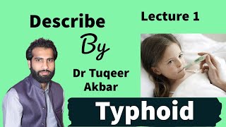 Typhoid Fever Treatment  Symptoms Diagnostic Tests Vaccine Medicine Lecture DR TUQEER AKBAR [upl. by Ahtanaram]