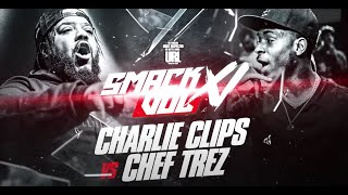 WILL CHARLIE CLIPS DEFEAT CHEF TREZ IN 2024 SMACK VOLUME IS BACK [upl. by Schertz]