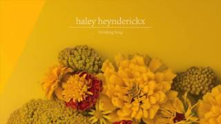 Haley Heynderickx  Drinking Song Audio [upl. by Petra]