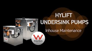 HYLIFT Undersink Pump Inhouse Maintenance [upl. by Enenaej276]