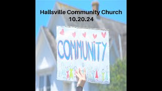 Hallsville Community Church Service 102024 [upl. by Nossyla]