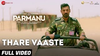 Thare Vaaste  Full Video  PARMANUThe Story Of Pokhran  John Abraham Divya Kumar Sachin  Jigar [upl. by Sigvard721]