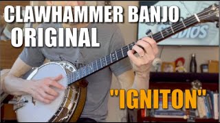 Clawhammer Banjo Original quotIgnitionquot [upl. by Erdnaek]