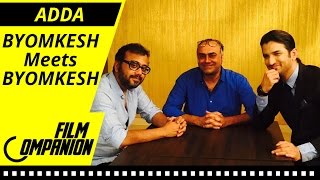 BYOMKESH Meets BYOMKESH  FC ADDA  Anupama Chopra [upl. by Ingalls]