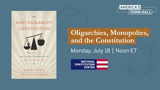 Oligarchies Monopolies and the Constitution [upl. by Bueschel]