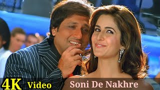 Soni De Nakhre 4K Video Song  Partner  Salman Khan Govinda Katrina Kaif HD [upl. by Ikcir]