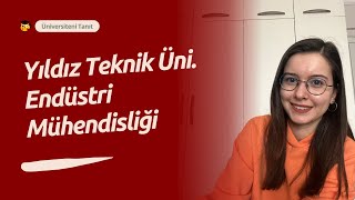 Yıldız Teknik Üniversitesi Endüstri Mühendisliği Bölümü  Üniversiteni Tanıt [upl. by Auguste]