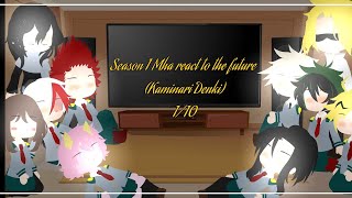 ꧁☁︎ Season 1 mha react to the future 110 Kaminari Denki☁︎꧂⚠️Spoilers⚠️ [upl. by Gambrill864]