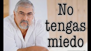 Jorge Bucay  No tengas miedo [upl. by Anatnom]