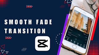 NEW UPDATE Smooth Fade Transition How to Create This Fade Transition to Your Clips in CapCut [upl. by Odnanreh100]
