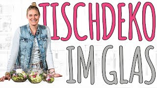 TISCHDEKO MIT BLUMEN GEFÜLLTEN GLÄSERN  DIY [upl. by Vershen]