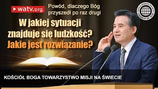 Powód dlaczego Bóg przyszedł po raz drugi  Kościół Boga [upl. by Audra]