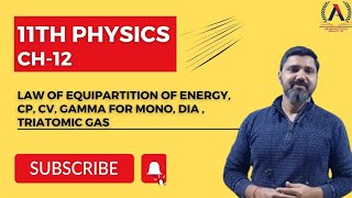 11th physics ch12 law of equipartition of energy Cp Cv gamma for mono dia triatomic gas [upl. by Rednirah765]