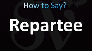 How to Pronounce Repartee [upl. by Burleigh]