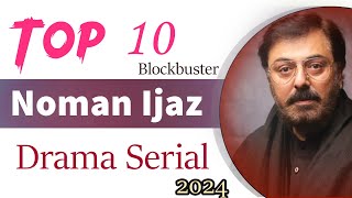 Top 10 Superhit Nauman Ijaz Dramas List  Noman Ijaz dramas  Duniyapur  Green entertainments [upl. by Jacoby]