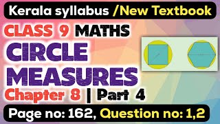 class 9 maths chapter 8 circle measures page 162 question 1 2 kerala syllabus scert part 4 [upl. by Tyree636]