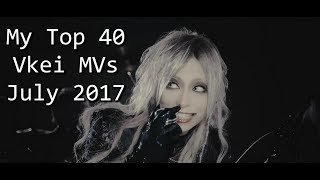 My Top Visual Kei MVs July 2017 [upl. by Olotrab292]