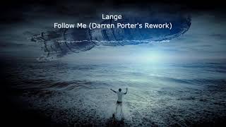 Lange  Follow Me Darren Porters Rework [upl. by Htabmas]