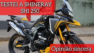 Testei a nova SHINERAY SHI 250  opinião sincera e primeiras impressões shi250 shineray [upl. by Flavia806]