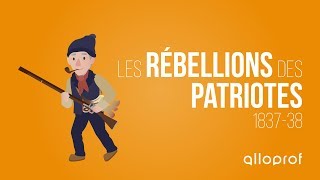 Les rébellions des Patriotes 183738  Histoire  Alloprof [upl. by Stephens]