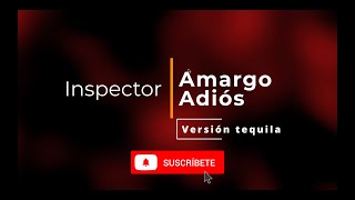 Amargo adiós  Karaoke  Versión Tequila  Inspector [upl. by Ayna551]