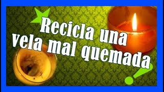 💚 APRENDE Cómo RECICLAR y aprovechar una VELA vieja Paso a Paso 🔥 MUY FÁCIL [upl. by Aiykan]